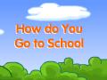 Ӣͯҥ-How do You Go to School