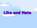Ӣͯҥ-Like and Hate